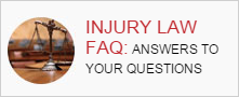 Read answers to frequently asked questions about injury lawsuits and your legal rights