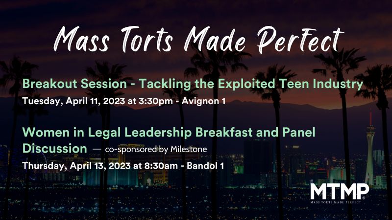 Annika K. Martin to Discuss “Tackling the Exploited Teen Industry” at Upcoming Spring 2023 Mass Torts Made Perfect Conference