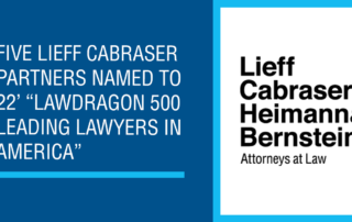 Five Lieff Cabraser Partners Named to 2022 "Lawdragon 500 Leading Lawyers in America"
