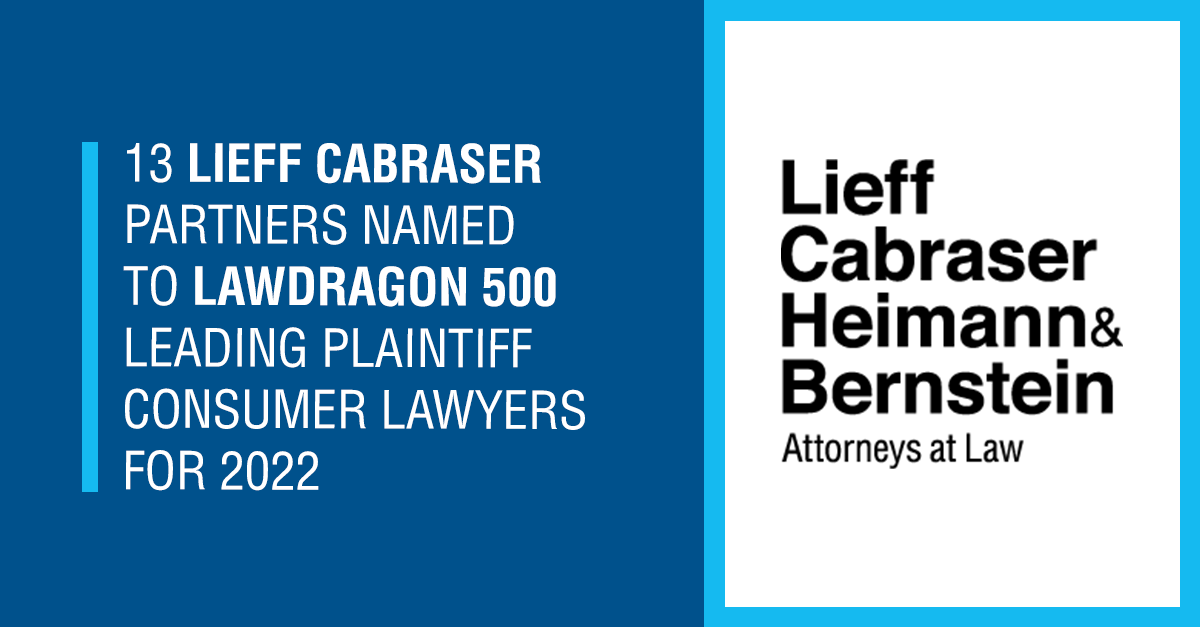 Thirteen Lieff Cabraser Attorneys Recognized as Lawdragon “500 Leading Plaintiff Consumer Lawyers” for 2022