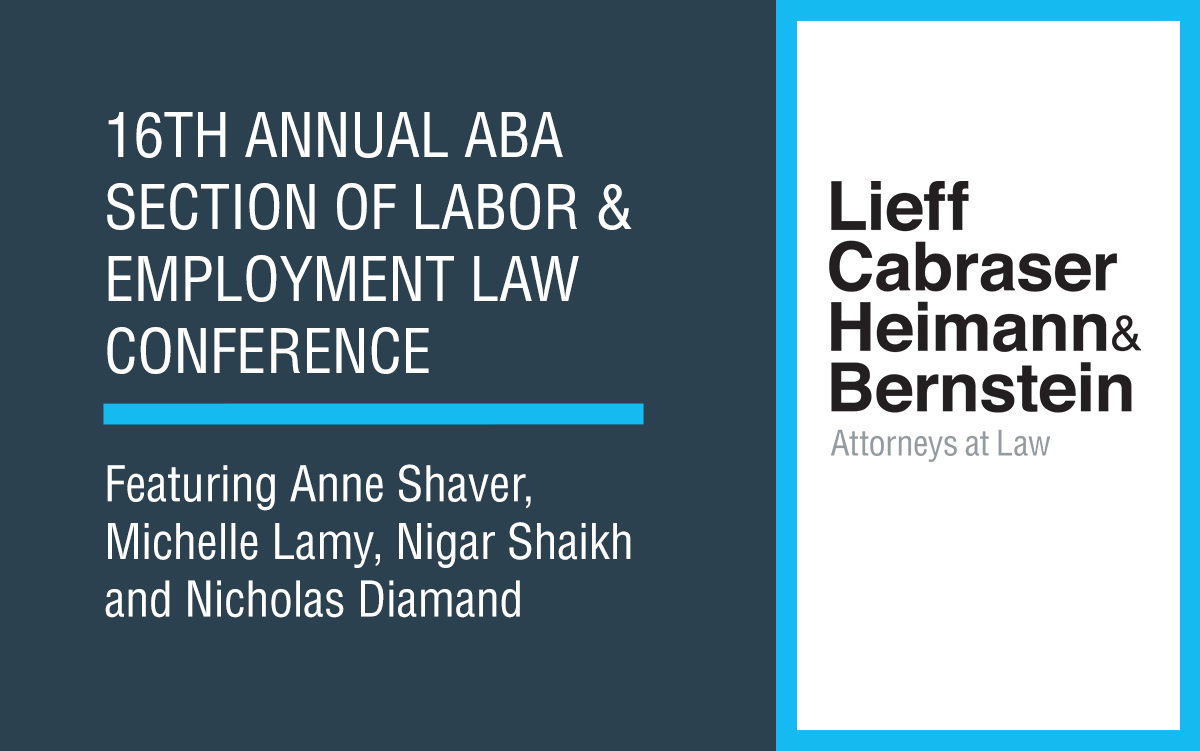 Lieff Cabraser Attorneys to Speak at 16th Annual ABA Section of Labor