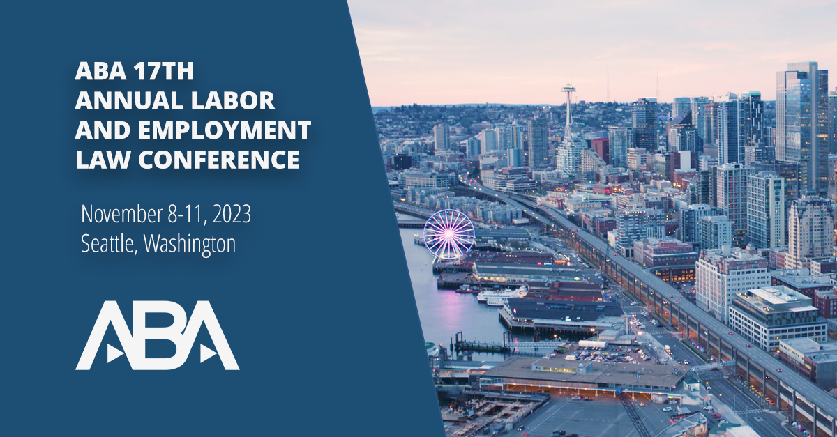 Lieff Cabraser Partners Organize and Speak at ABA's 17th Annual Labor and Employment Law Conference