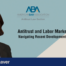 Anne Shaver to Participate in Upcoming ABA Antitrust Law Section Panel on “Antitrust and Labor Markets”