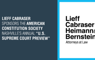 Lieff Cabraser Sponsors ACS Nashville’s Annual “U.S. Supreme Court Preview”