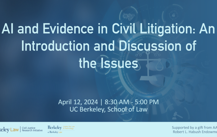 Berkeley Law “AI and Evidence” Symposium