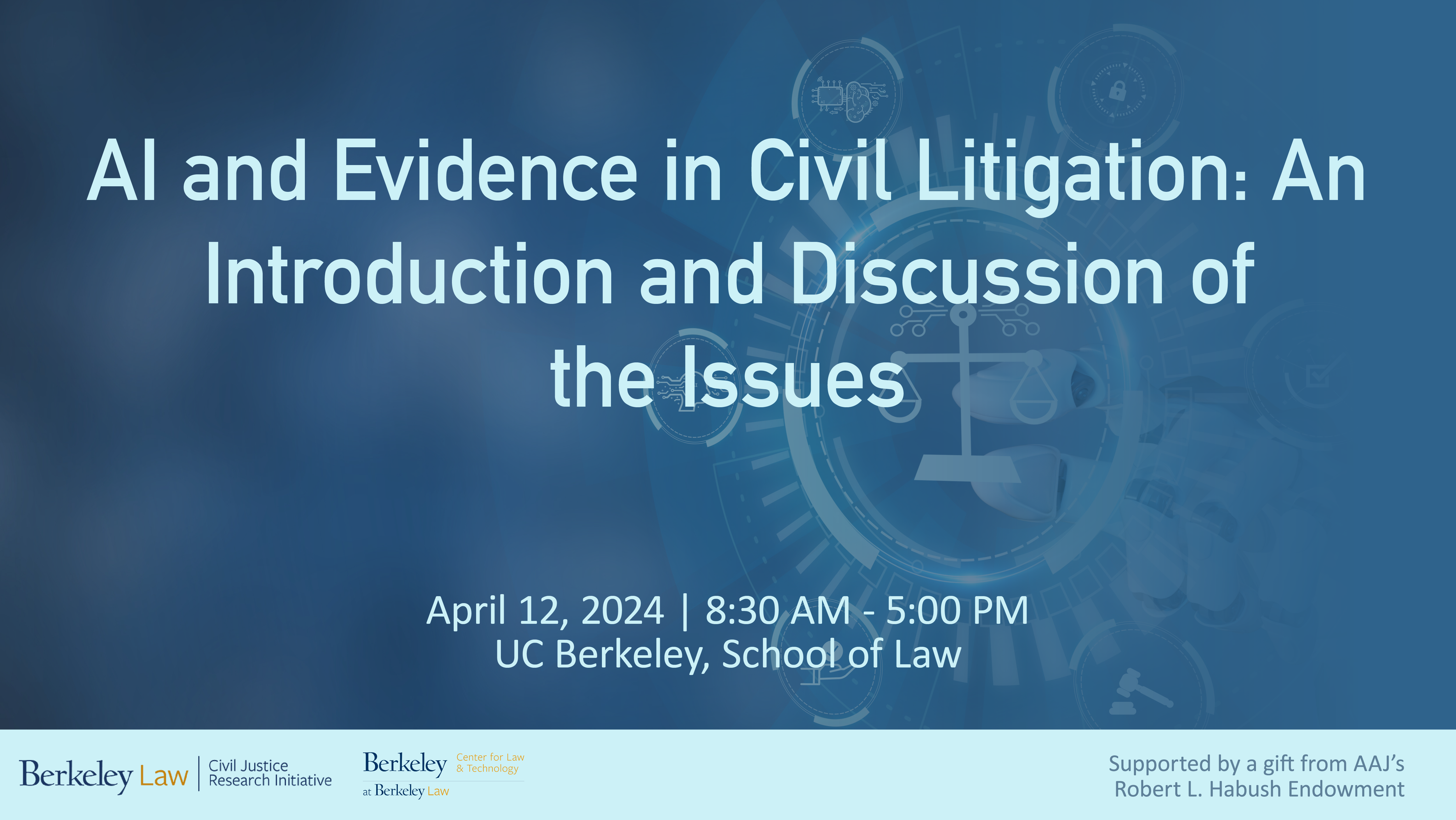 Berkeley Law “AI and Evidence” Symposium