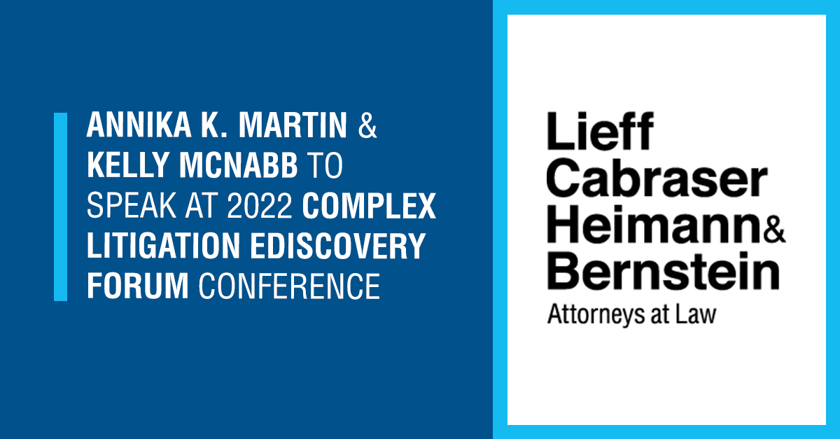 Annika K. Martin and Kelly McNabb to Speak at Complex Litigation eDiscovery Forum (CLEF) Annual Conference May 5-6