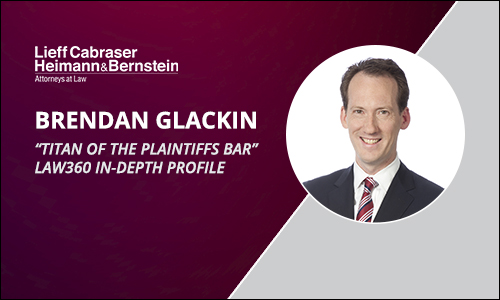 Brendan Glackin Titan of the Plaintiffs Bar