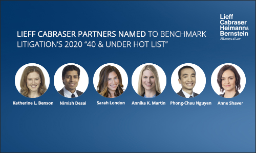 Six Lieff Cabraser Partners Named to Benchmark Litigation’s 2020 “40 & Under Hot List”