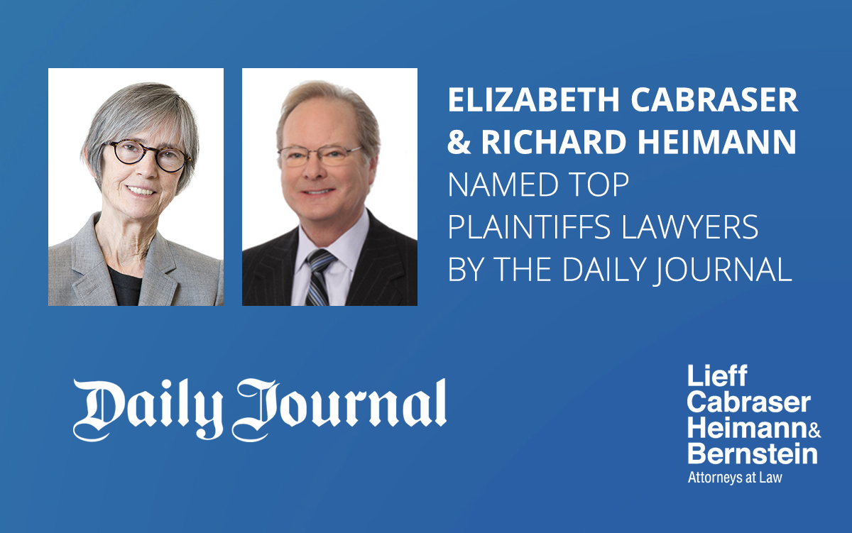 Daily Journal Names Elizabeth Cabraser and Richard Heimann “2021 Top Plaintiffs Lawyers”