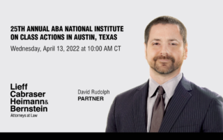 David Rudolph to Discuss Ethical Considerations in Appellate Practice at 25th Annual ABA National Institute on Class Actions