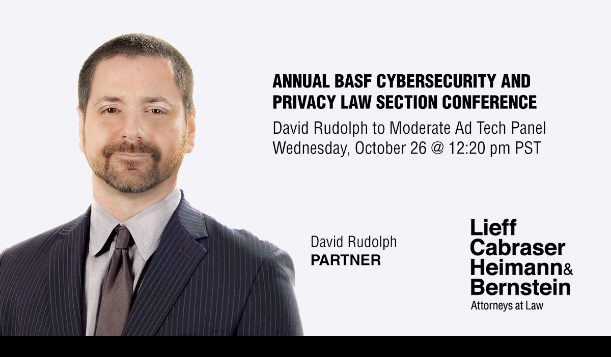 David Rudolph to Moderate Ad Tech Panel at Annual BASF Cybersecurity and Privacy Law Section Conference