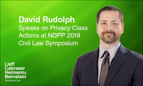 David Rudolph Speaks on Privacy Class Actions at Civil Law Symposium