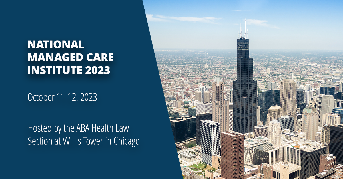 Edward Baker to Speak at ABA Health Law Section 4th Annual National Managed Care Institute