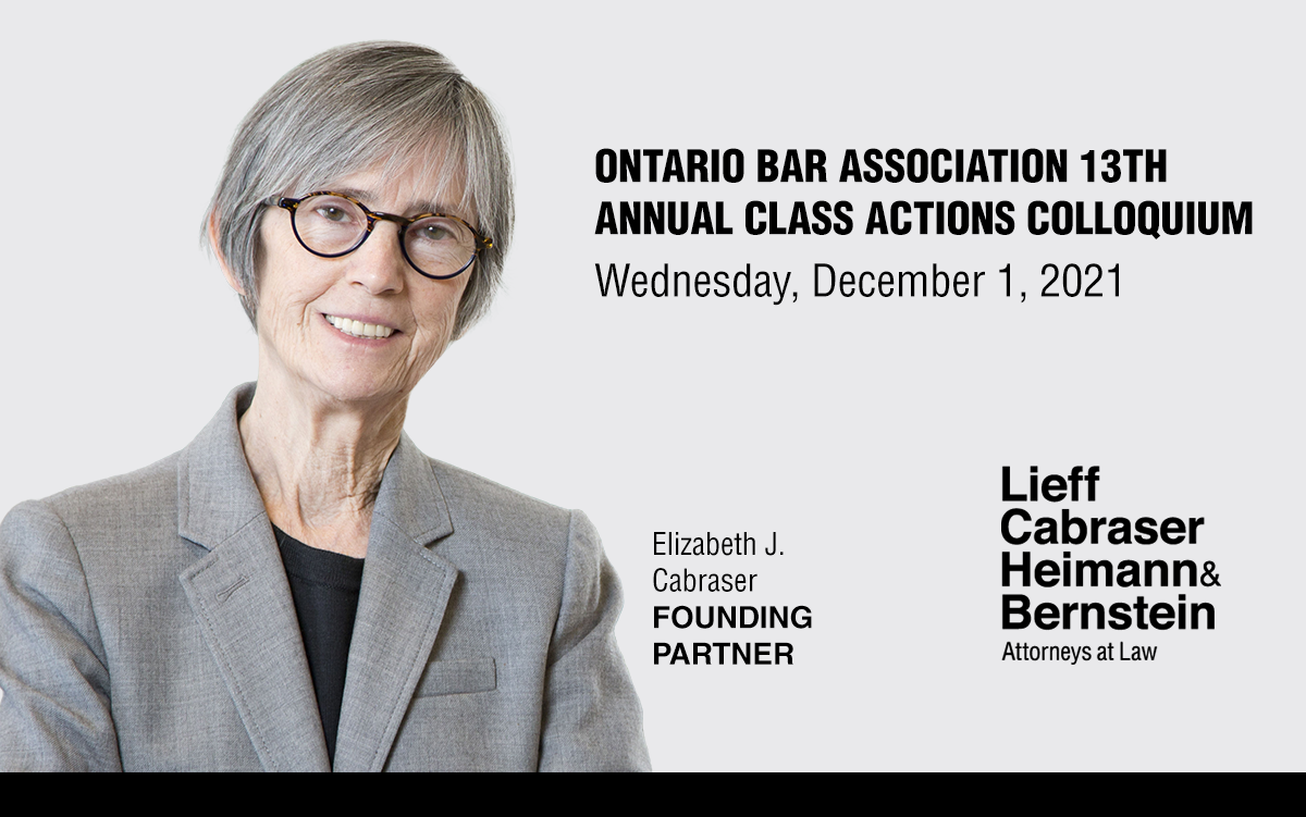 Elizabeth Cabraser Discusses Cross-Border Class Actions at Ontario Bar Association 13th Annual Class Actions Colloquium