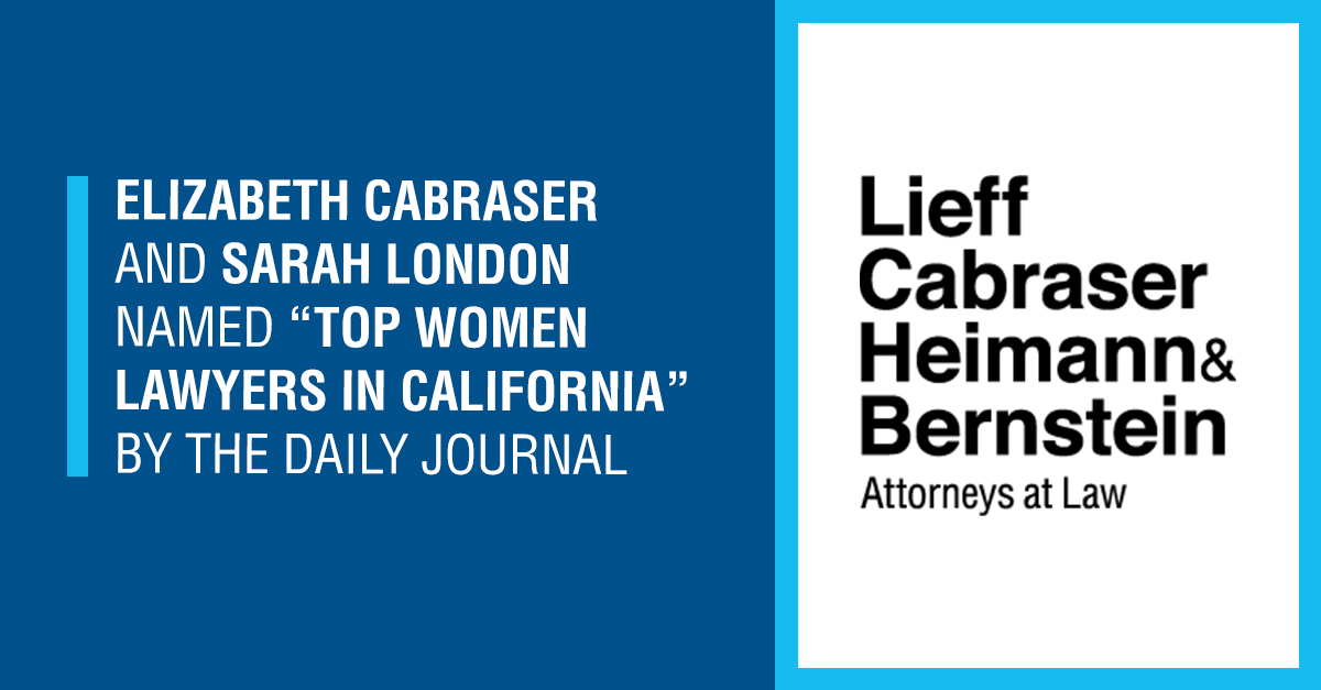 Elizabeth Cabraser and Sarah London Named 2022 Top Women Lawyers in California by Daily Journal