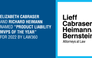Law360 Names Elizabeth Cabraser and Richard Heimann Product Liability MVPs for 2022