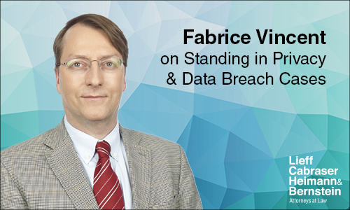 Fabrice Vincent Examines Standing Issues in Data Theft Cases