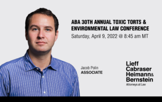 Jacob Polin to Discuss Public Nuisance Claims at ABA 30th Annual Toxic Torts & Environmental Law Conference