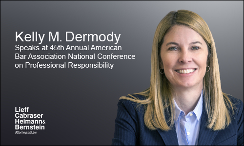 Kelly Dermody To Speak at 45th Annual American Bar Association National Conference on Professional Responsibility