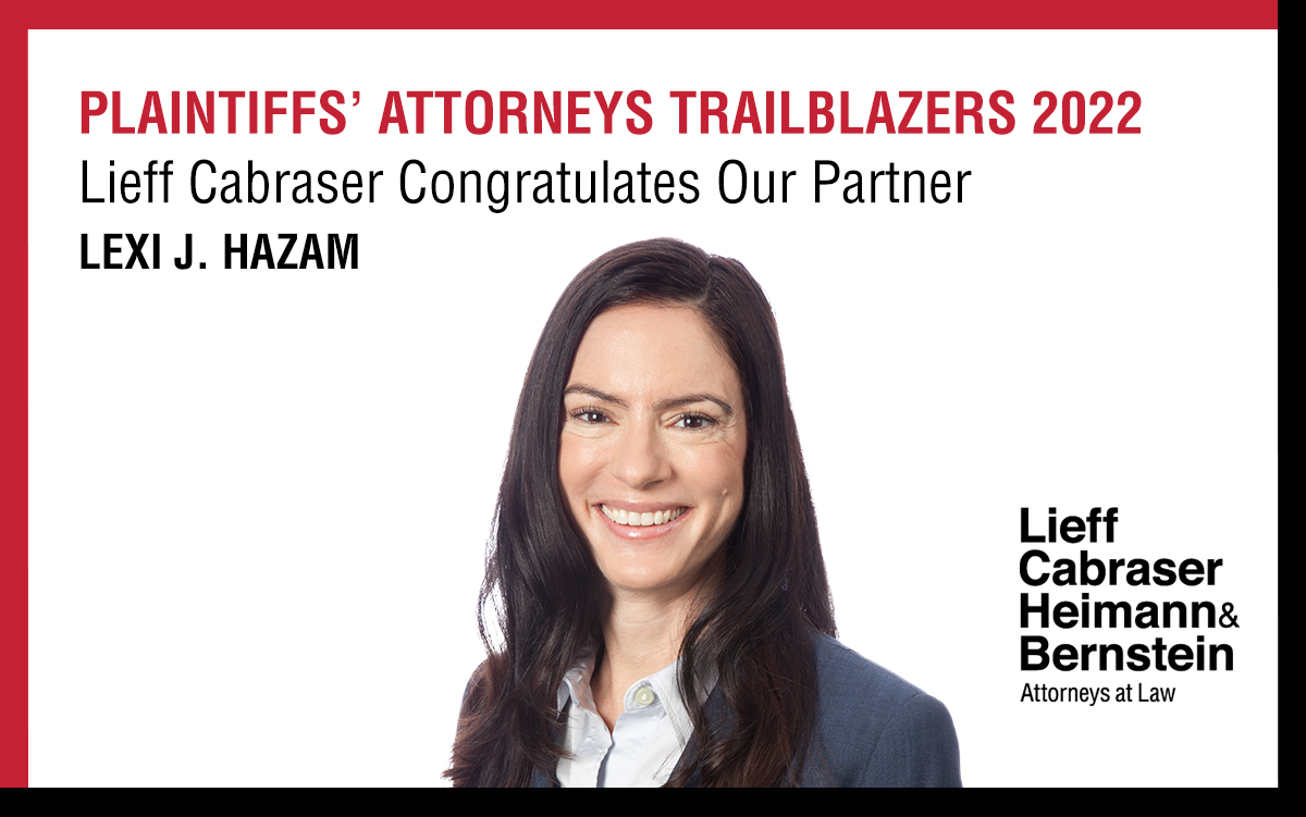 National Law Journal Names Lexi Hazam a “Plaintiffs’ Lawyer Trailblazer” for 2022