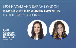 Lexi Hazam and Sarah London Named 2021 Top Women California Lawyers by Daily Journal