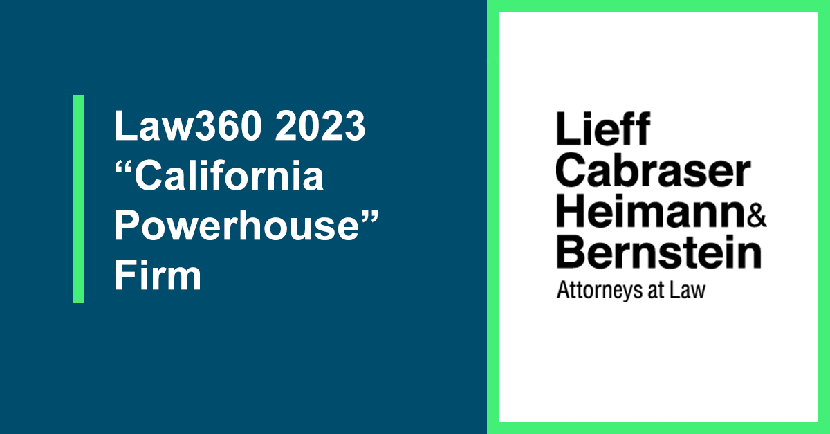 Lieff Cabraser named a California Powerhouse firm for 2023
