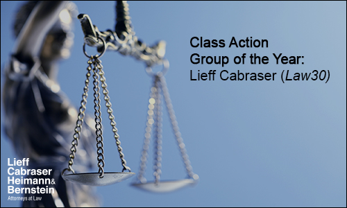 Lieff Cabraser Profiled by Law360 as Class Action Group of the Year