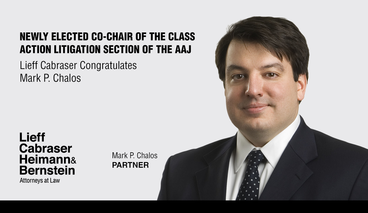 Mark Chalos Elected Co-Chair of the Class Action Litigation Section of the American Association for Justice
