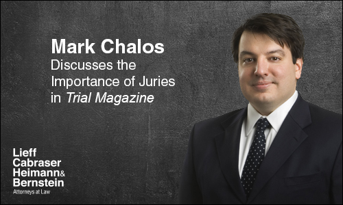 Mark Chalos Quoted in AAJ Trial Magazine Article Highlighting the Importance of Juries