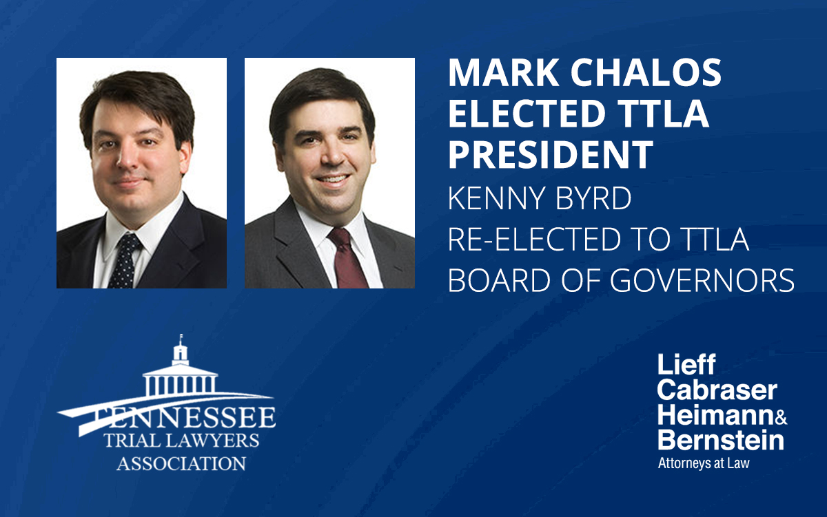 Lieff Cabraser Partner Mark Chalos Elected President of the Tennessee Trial Lawyers Association