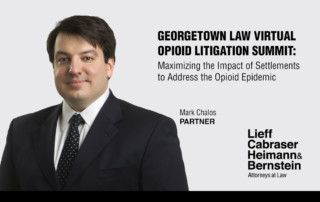 Mark Chalos Speaks at Georgetown Law Virtual Opioid Litigation Summit