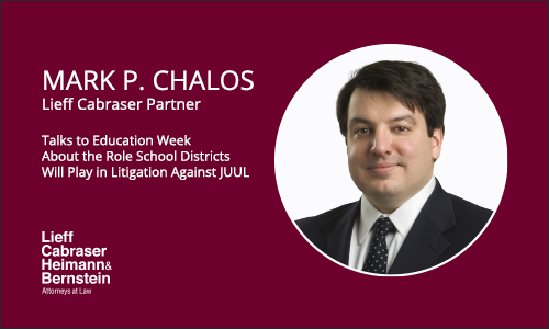 Mark Chalos Talks to Education Week About the Role School Districts Will Play in Fraud and Injury Litigation Against JUUL