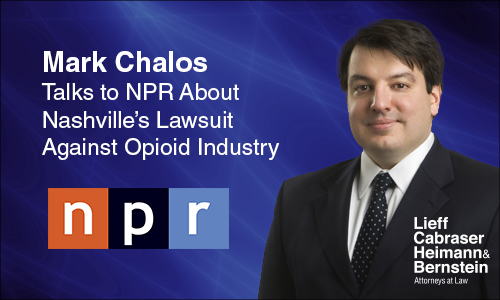 Mark Chalos Talks to NPR About Nashville’s Lawsuit Against the Opioid Industry
