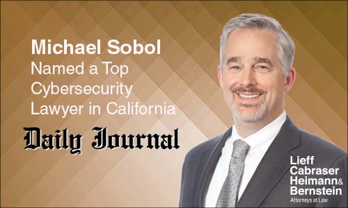 Daily Journal Names Michael Sobol a Top California Cybersecurity Lawyer for 2019
