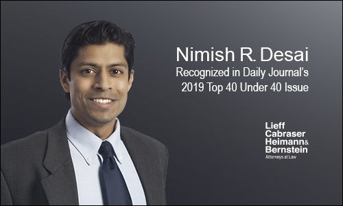 Daily Journal Names Nimish Desai a “Top 40 Under 40 Lawyer” for 2019