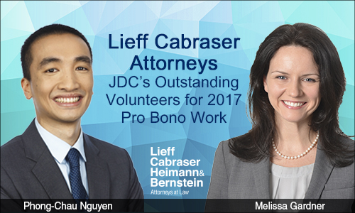 Lieff Cabraser’s Melissa Gardner & Phong-Chau Nguyen Recognized as Outstanding Volunteers for 2017 Pro Bono Work
