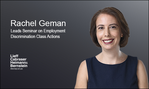 Rachel Geman Leads Seminar on Employment Discrimination Class Actions