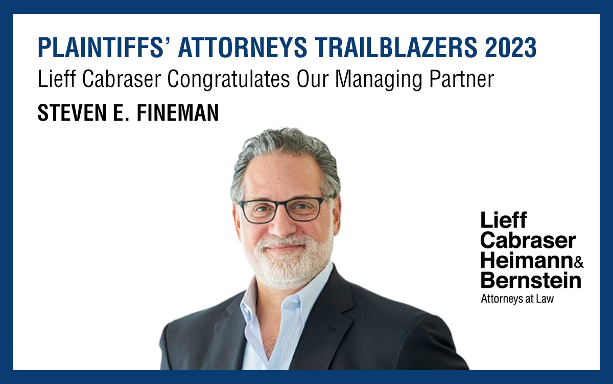 National Law Journal Names Steven Fineman a “Plaintiffs’ Lawyer Trailblazer” for 2023