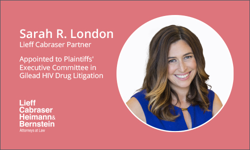 Sarah London Appointed to Plaintiffs' Executive Committee in Gilead HIV Drug Kidney & Bone Injuries Litigation