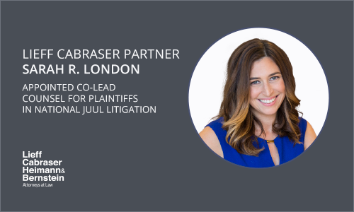 Sarah London Appointed Co-Lead Counsel for Plaintiffs in National Juul E-Cigarette Litigation
