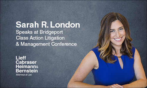 Sarah R. London to Speak at 2019 Bridgeport Class Action Litigation & Management Conference