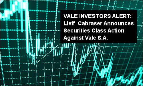 Vale Securities Fraud Alert