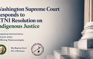 Washington Supreme Court Responds to ATNI Resolution on Indigenous Justice