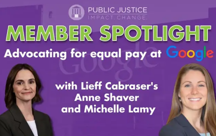 Public Justice Spotlights Anne Shaver and Michelle Lamy for their Work in the Historic Google Gender Class Action