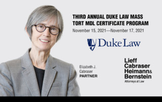 Elizabeth Cabraser to Serve as Faculty in Duke Law Third Annual Mass Tort MDL Certificate Program