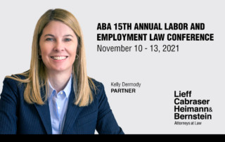 Kelly Dermody to Speak at ABA 15th Annual Labor and Employment Law Conference