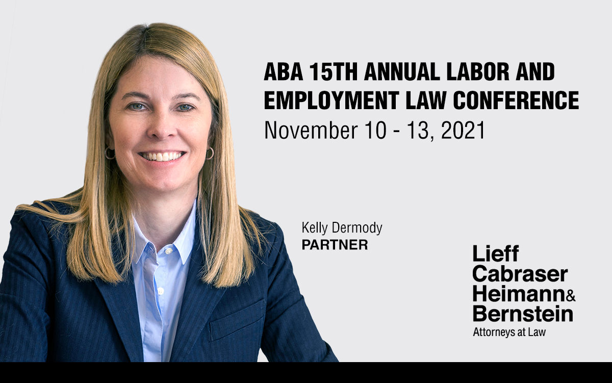 Kelly Dermody to Speak at ABA 15th Annual Labor and Employment Law Conference