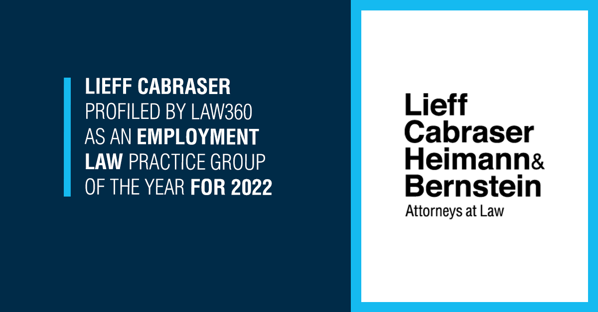 Lieff Cabraser Profiled by Law360 as an Employment Law “Practice Group of the Year”