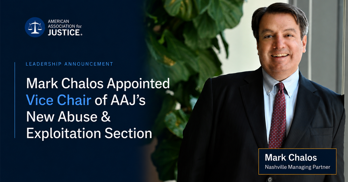 Mark Chalos Elected Vice Chair of AAJ’s New Abuse & Exploitation Section